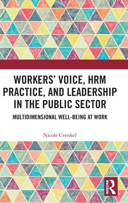 Workers Voice, HRM Practice, and Leadership in the Public Sector: Multidimensional Well-Being at Work