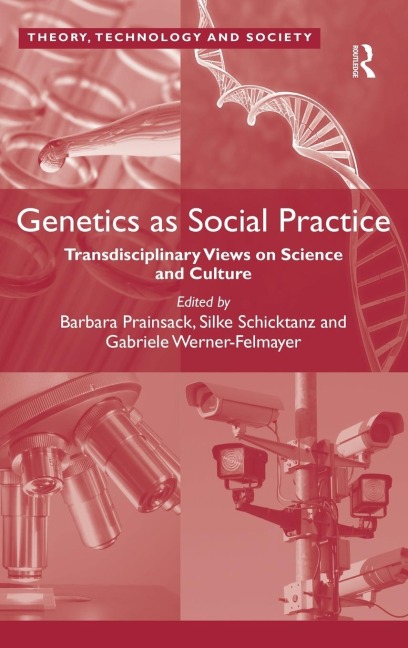 Genetics as Social Practice: Transdisciplinary Views on Science and Culture