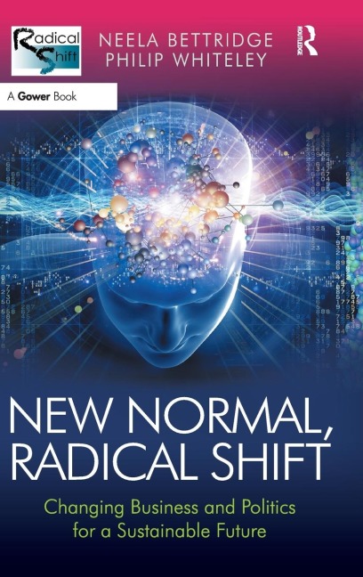 New Normal, Radical Shift: Changing Business and Politics for a Sustainable Future