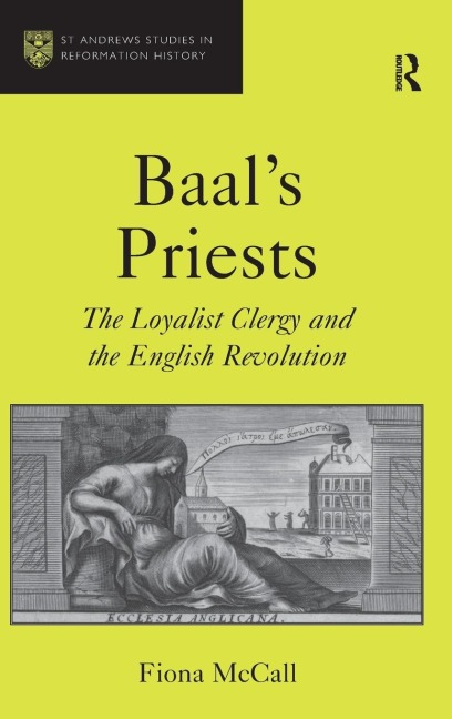 Baals Priests: The Loyalist Clergy and the English Revolution