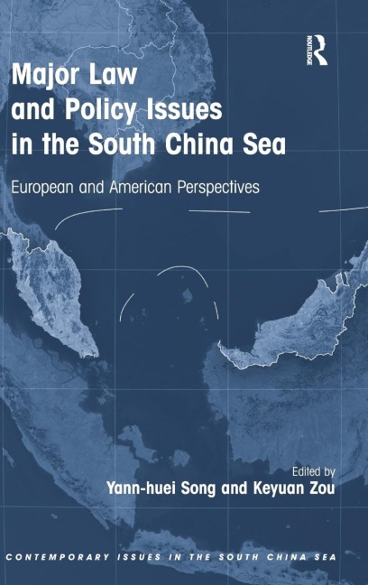 Major Law and Policy Issues in the South China Sea: European and American Perspectives