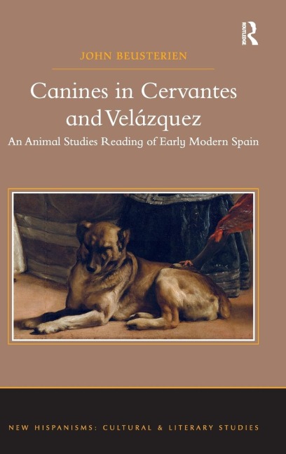 Canines in Cervantes and Velázquez: An Animal Studies Reading of Early Modern Spain