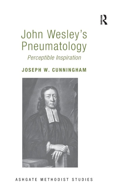 John Wesleys Pneumatology: Perceptible Inspiration