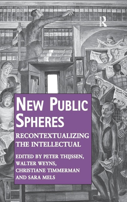 New Public Spheres: Recontextualizing the Intellectual