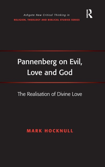 Pannenberg on Evil, Love and God: The Realisation of Divine Love