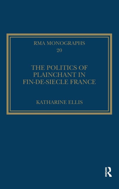 The Politics of Plainchant in fin-de-si¿e France