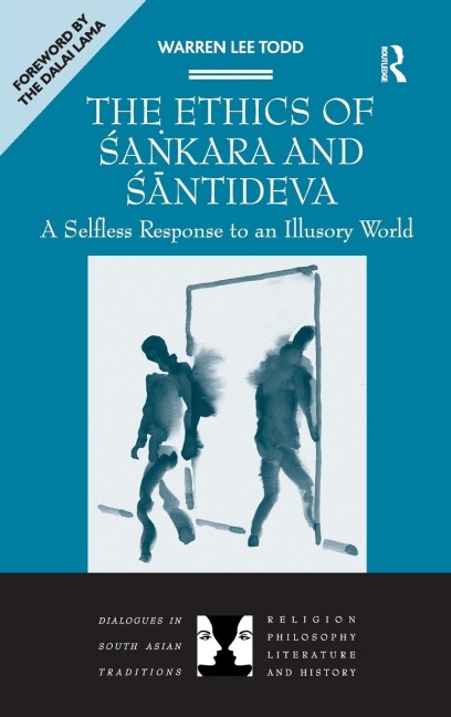 The Ethics of Sankara and Santideva: A Selfless Response to an Illusory World