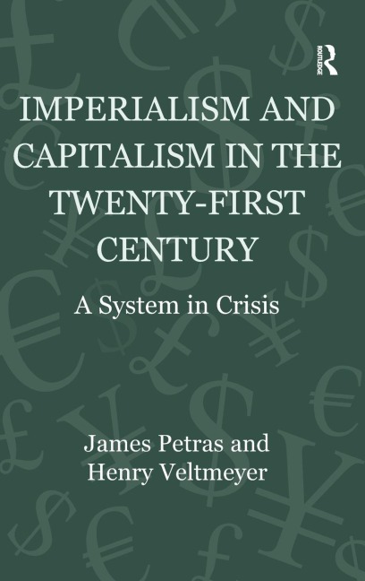 Imperialism and Capitalism in the Twenty-First Century: A System in Crisis