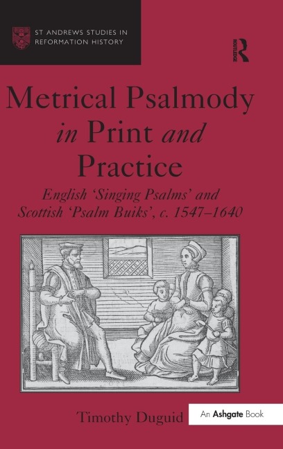 Metrical Psalmody in Print and Practice: English Singing Psalms and Scottish Psalm Buiks, c. 1547-1640