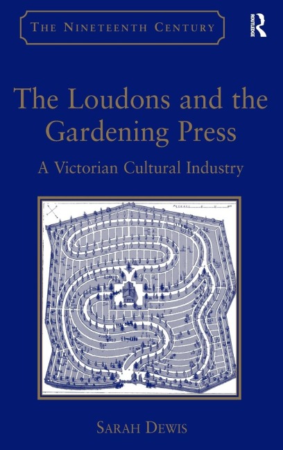 The Loudons and the Gardening Press: A Victorian Cultural Industry
