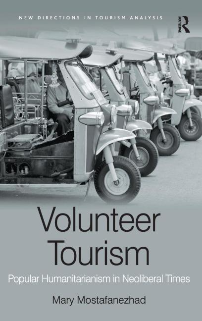 Volunteer Tourism: Popular Humanitarianism in Neoliberal Times