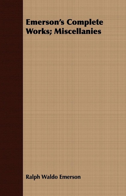 Emersons Complete Works; Miscellanies