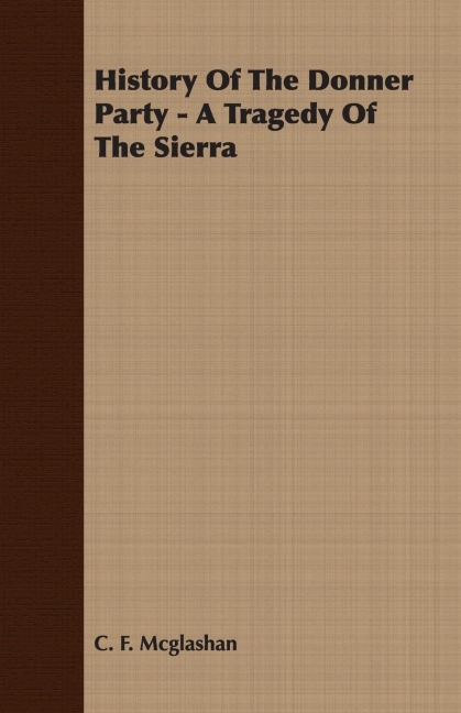 History of the Donner Party - A Tragedy of the Sierra