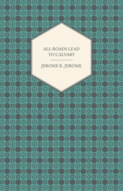 All Roads Lead to Calvary