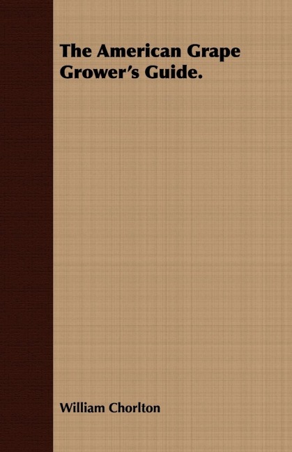 The American Grape Growers Guide.