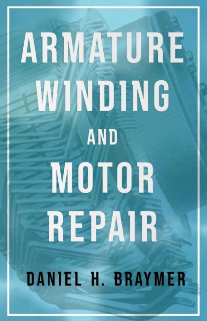 Armature Winding and Motor Repair