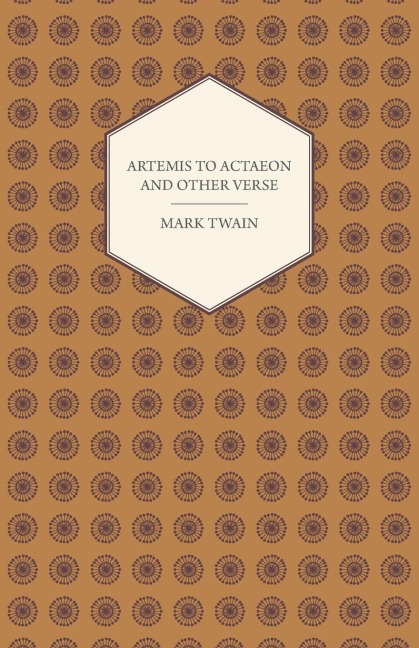 Artemis to Actaeon and Other Verse