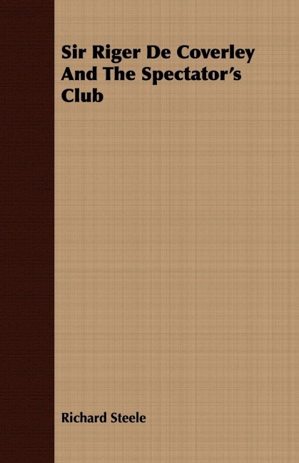 Sir Riger De Coverley And The Spectators Club