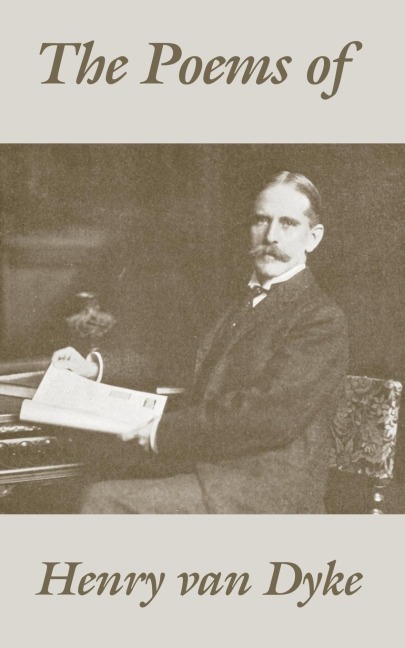 Poems of Henry van Dyke, The