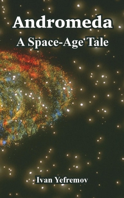 Andromeda: A Space-Age Tale