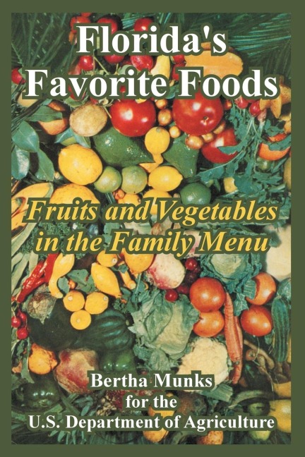 Floridas Favorite Foods: Fruits and Vegetables in the Family Menu