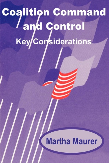 Coalition Command and Control: Key Considerations