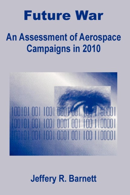 Future War: An Assessment of Aerospace Campaigns in 2010