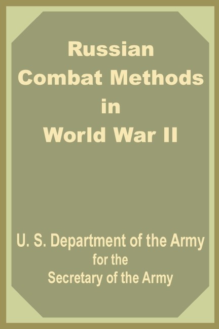 Russian Combat Methods in World War II
