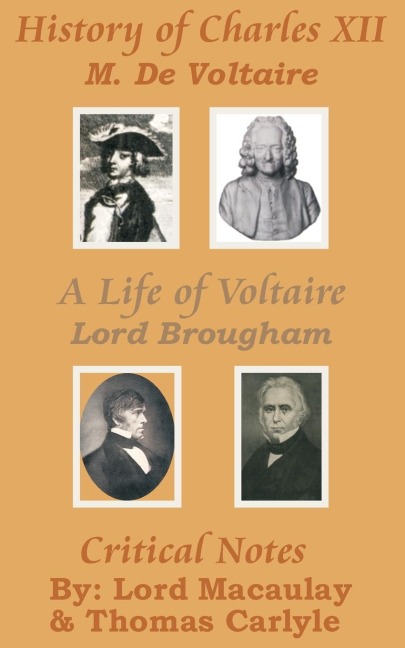 History of Charles XII with  A Life of Voltaire