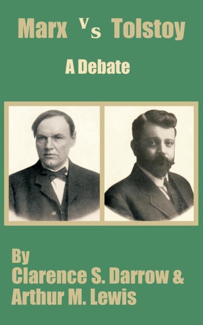 Marx versus Tostoy: A Debate