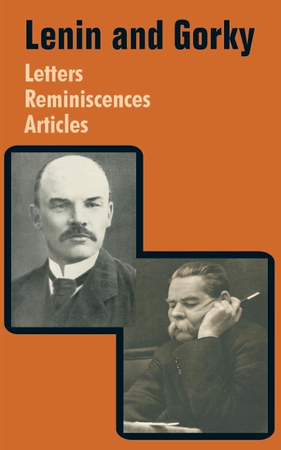 Lenin and Gorky: Letters - Reminiscences - Articles