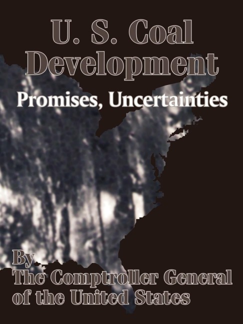 U. S. Coal Development: Promises, Uncertainties