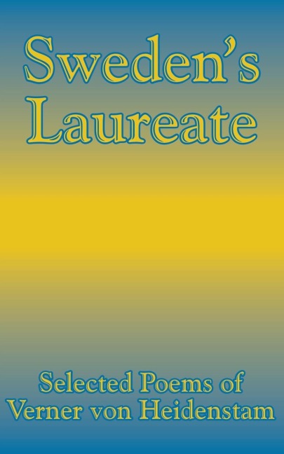 Swedens Laureate: Selected Poems of Verner von Heidenstam