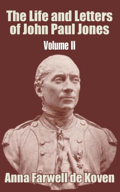 Life and Letters of John Paul Jones (Volume II), The