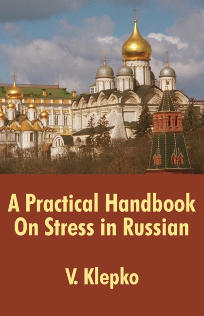 Practical Handbook On Stress in Russian, A