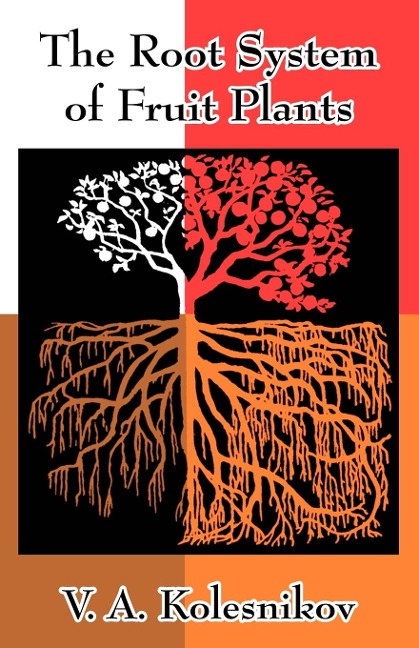 Root System of Fruit Plants, The