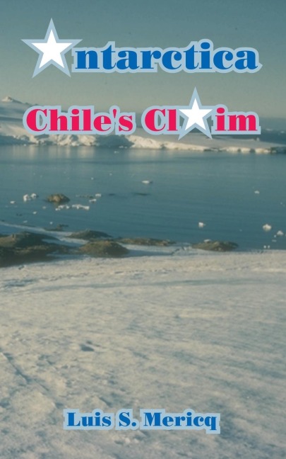 Antarctica: Chiles Claim