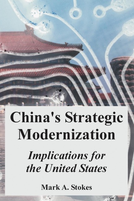 Chinas Strategic Modernization: Implications for the United States