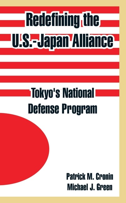 Redefining the U.S.-Japan Alliance: Tokyos National Defense Program