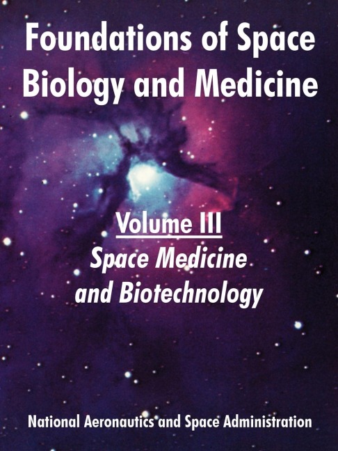 Foundations of Space Biology and Medicine: Volume III (Space Medicine and Biotechnology)