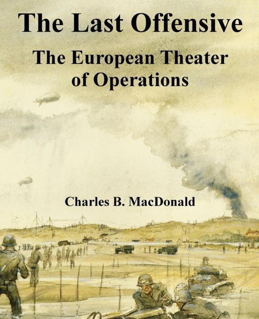 The Last Offensive: The European Theater of Operations