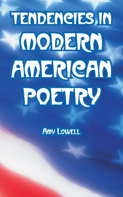 Tendencies in Modern American Poetry