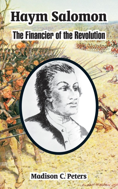 Haym Salomon: The Financier of the Revolution