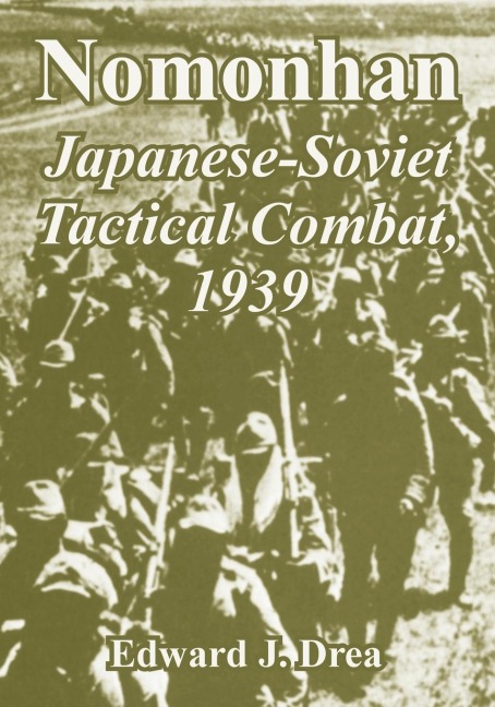 Nomonhan: Japanese-Soviet Tactical Combat, 1939