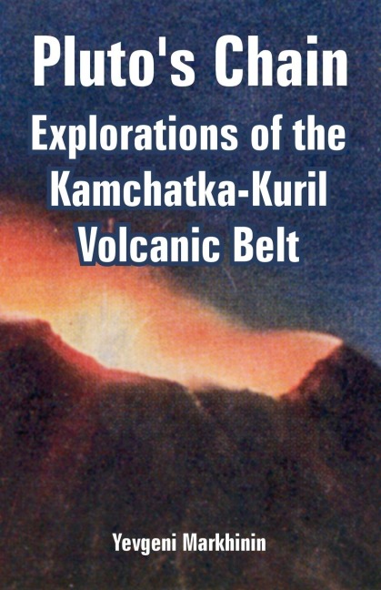 Plutos Chain: Explorations of the Kamchatka-Kuril Volcanic Belt