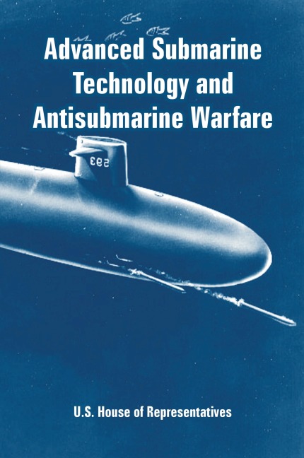 Advanced Submarine Technology and Antisubmarine Warfare