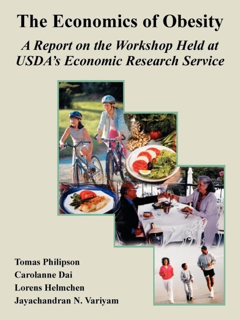 The Economics of Obesity: A Report on the Workshop Held at USDAs Economic Research Service