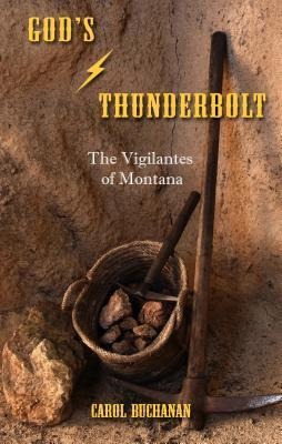 Gods Thunderbolt: The Vigilantes of Montana