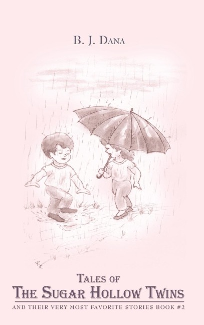Tales of the Sugar Hollow Twins: And Their Very Most Favorite Stories Book #2