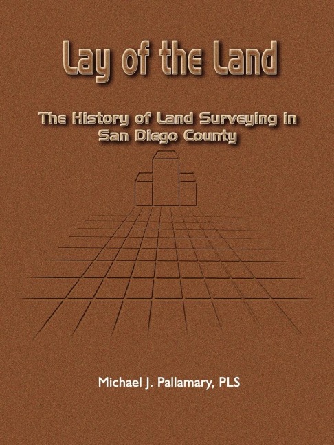 Lay of the Land: The History of Land Surveying in San Diego County